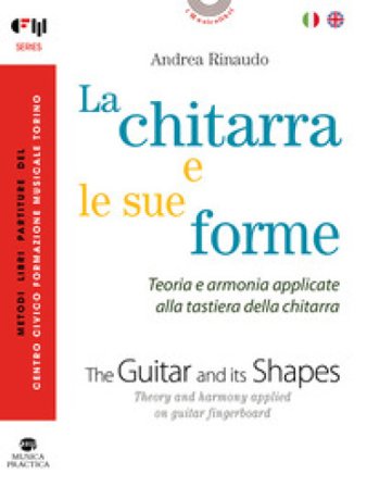 La chitarra e le sue forme. Ediz. italiana e inglese Andrea Rinaudo
