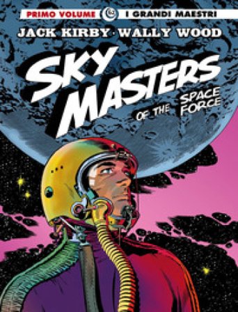 Sky Masters of the Space Force. Vol. 1 Jack Kirby