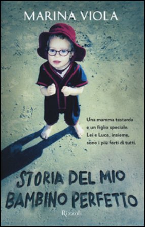 Storia del mio bambino perfetto Marina Viola