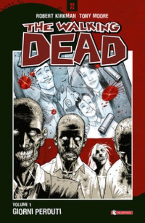 Giorni perduti. The walking dead. Vol. 1 Robert Kirkman