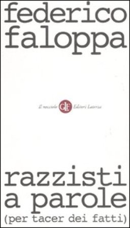 Razzisti a parole (per tacer dei fatti) Federico Faloppa