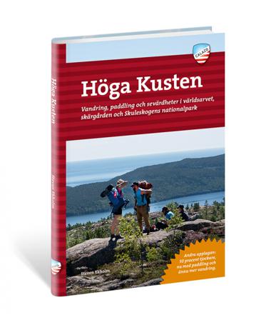 Höga kusten : vandring, paddling och sevärdheter i världsarvet, skärgården och Skuleskogens nationalpark - Bok av Steven Ekholm - Häftad