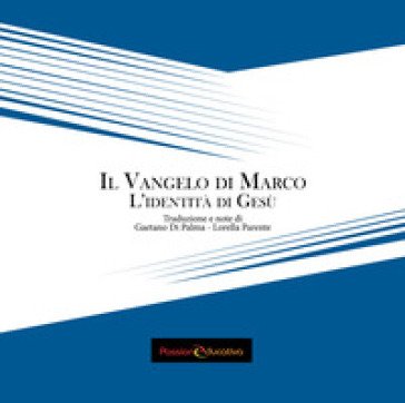 Il vangelo di Marco. L'identità di Gesù
