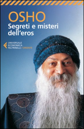 Segreti e misteri dell'eros Osho