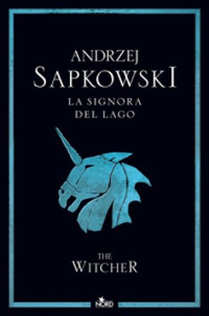 La signora del lago. The Witcher. Vol. 7 Andrzej Sapkowski