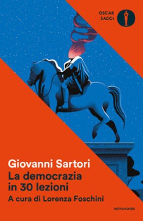 La democrazia in 30 lezioni Giovanni Sartori