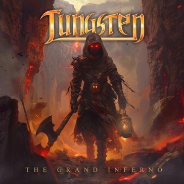 The grand inferno TUNGSTEN