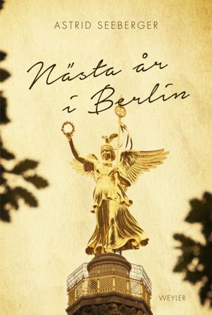 Nästa år i Berlin - Bok av Astrid Seeberger - Pocket