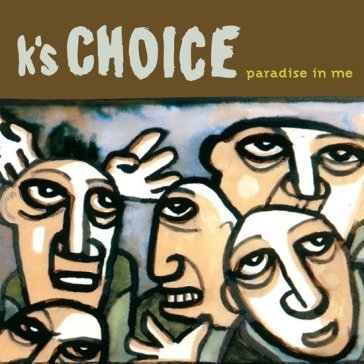 Paradise in me K'S CHOICE