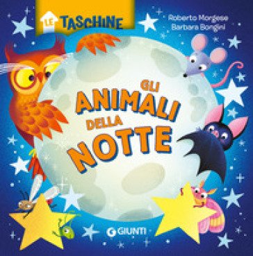 Animali della notte. Ediz. a colori Roberto Morgese