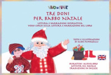 Tre doni per Babbo Natale. Schede per Kamishibai. Ediz. italiana e inglese. Con audiolibro Elide Fumagalli