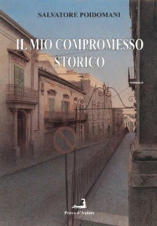 Il mio compromesso storico Salvatore Poidomani