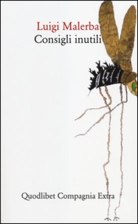 Consigli inutili-Biografie immaginarie Luigi Malerba