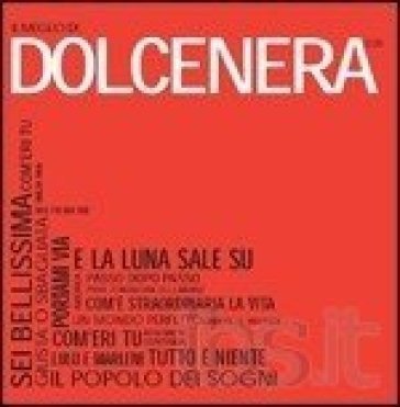 Il meglio di dolcenera Dolcenera