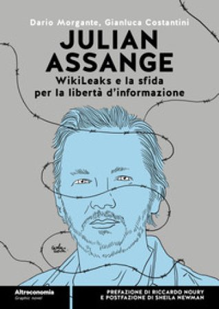 Julian Assange WikiLeaks e la sfida per la libertà d'informazione Dario Morgante