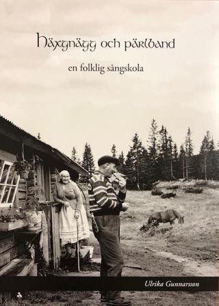 Häxgnägg och pärlband : en folklig sångskola - Bok av Ulrika Gunnarsson - Spiralbunden