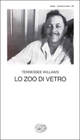Lo zoo di vetro Tennessee Williams