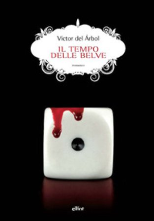 Il tempo delle belve Victor Del Árbol