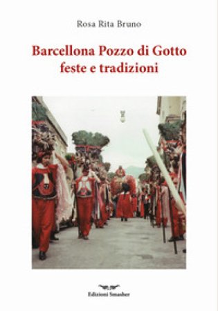 Barcellona Pozzo di Gotto feste e tradizioni Rosa Rita Bruno