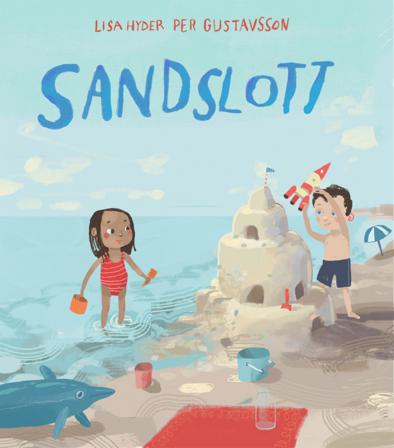 Sandslott - Bok av Per Gustavsson & Lisa Hyder - Inbunden