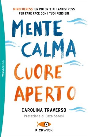 Mente calma, cuore aperto Carolina Traverso