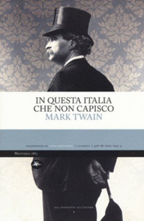 In questa Italia che non capisco Mark Twain