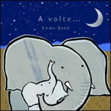 A volte... Emma Dodd