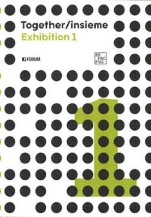 Togheter / insieme. Exhibition 1. Ediz. a colori