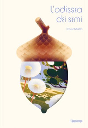 L'odissea dei semi. Ediz. a colori Cruschiform