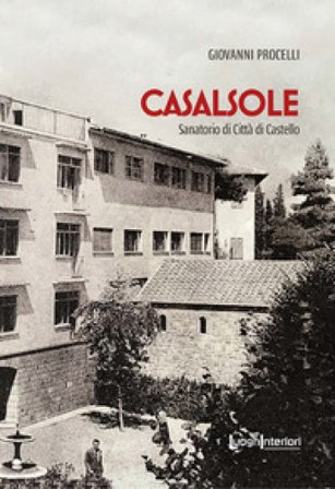 Casalsole. Sanatorio di Città di Castello Giovanni Procelli