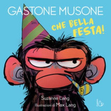 Che bella festa! Gastone Musone Suzanne Lang