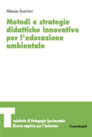 Metodi e strategie didattiche innovative per l'educazione ambientale Alessia Scarinci