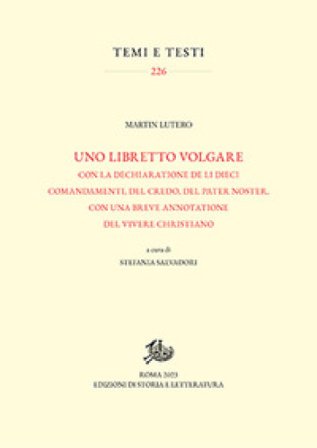 Uno libretto volgare con la dechiaratione de li dieci comandamenti, del Credo, del Pater noster, con una breve annotatione del vivere christiano 