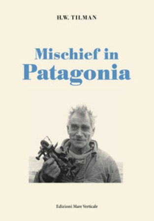 Mischief in Patagonia H. William Tilman