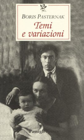 Temi e variazioni. Testo russo a fronte Boris Pasternak