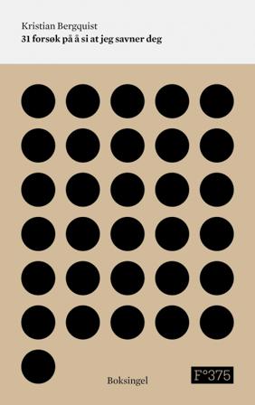 31 forsøk på å si at jeg savner deg - Bok av Kristian Bergquist - Paperback