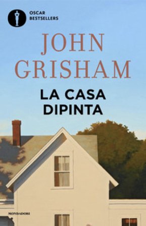 La casa dipinta John Grisham