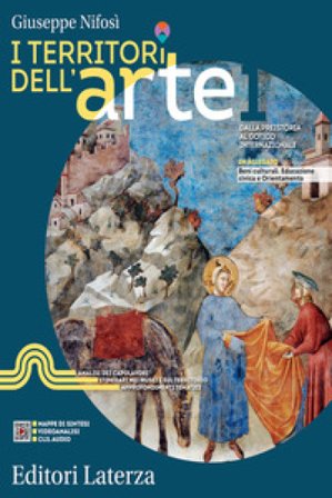 I territori dell'arte. Per le Scuole superiori. Con e-book. Con espansione online. Vol. 1: Dalla Preistoria al Gotico internazionale Giuseppe Nifosì