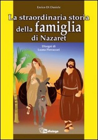 La straordinaria storia della famiglia di Nazaret Enrico Di Daniele