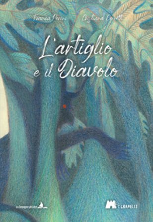 L'artiglio e il diavolo. Ediz. illustrata Franca Perini