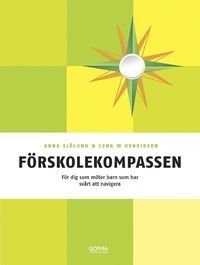 Förskolekompassen : för dig som möter barn som har svårt att navigera, ISBN: 9789188099037