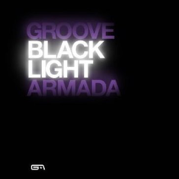 Black light Groove Armada