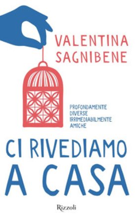 Ci rivediamo a casa Valentina Sagnibene