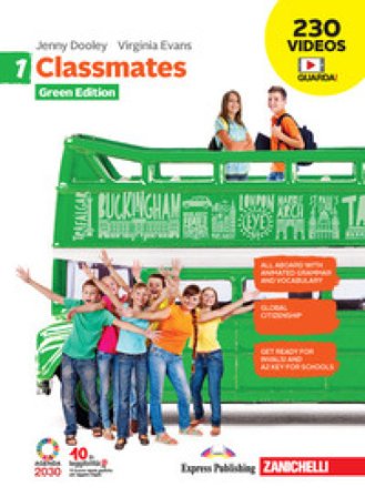 Classmates. Corso di inglese per la scuola secondaria di primo grado. Green edition. Per la Scuola media. Con e-book. Con espansione online. Vol. 1 