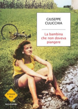 La bambina che non doveva piangere Giuseppe Culicchia