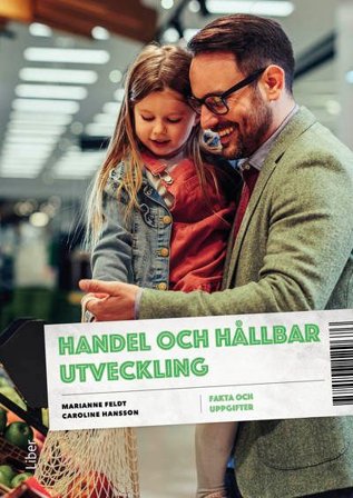 Handel och hållbar utveckling Fakta och uppgifter, ISBN: 9789147149575