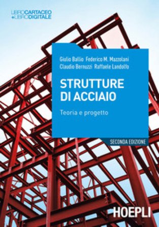 Strutture di acciaio. Teoria e progetto. Nuova ediz. Con ebook Giulio Ballio