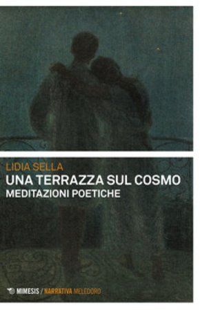 Una terrazza sul cosmo. Meditazioni poetiche Lidia Sella