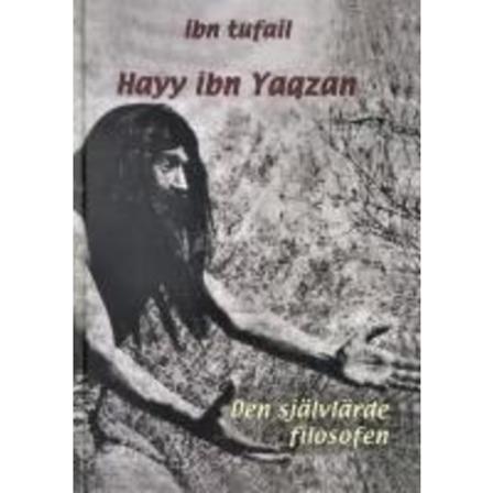 Hayy Ibn Yaqzan: Den Självlärde Filosofen 9789188992482
