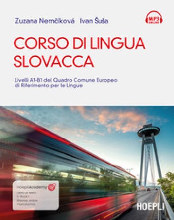 Corso di lingua slovacca. Livelli A1-B1 del quadro comune europeo di riferimento per le lingue. Con ebook. Con tracce audio mp3 Zuzana Nemcikova